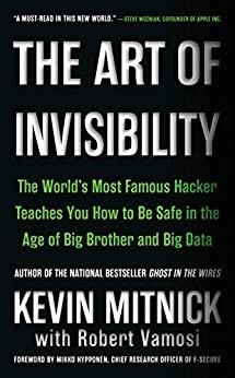 هنر نامرئی مشهورترین هکر جهان به شما می آموزد که چگونه در عصر برادر بزرگ و داده های بزرگ ایمن باشید نوشته کوین میتنیک و رابرت واموسی